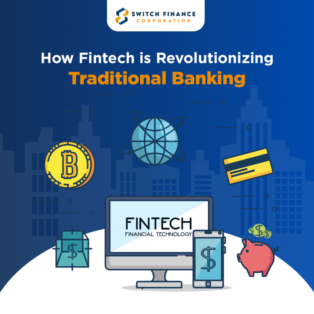 How Fintech is Revolutionizing Traditional Banking