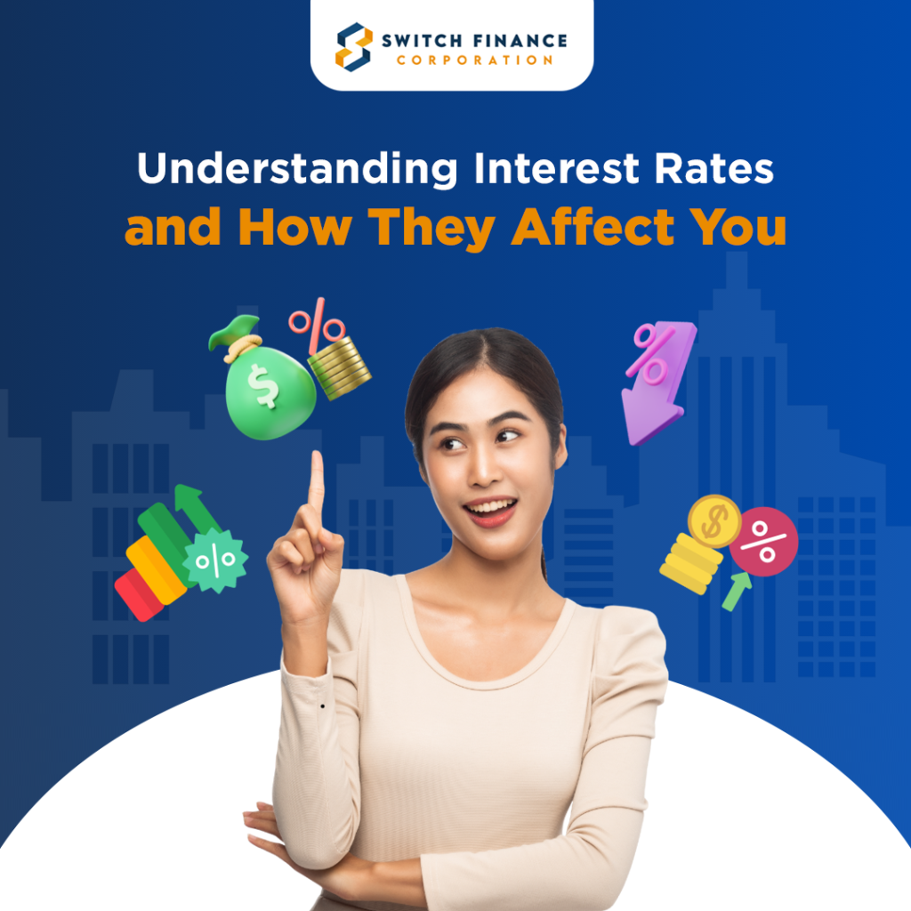 Interest Rates and How They Affect You